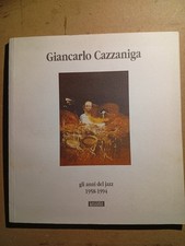 Giancarlo Cazzaniga Gli anni