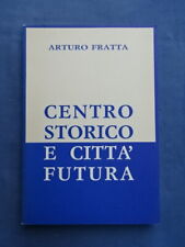 Architettura Arturo Fratta Napoli Centro Storico E Citta' Futura 1986