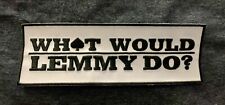 COSA FAREBBE LEMMY? Patch ricamata SU MISURA 6x2” MOTORHEAD Kilmister BELLA