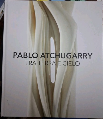 Pablo atchugarry tra terra - tra, e