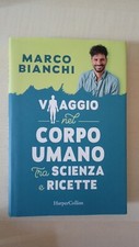 VIAGGIO NEL CORPO UMANO - MARCO BIANCHI - COMPLETA LA COLLEZIONE