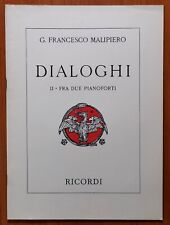 G. Francesco Malipiero - DIALOGHI FRA DUE PIANOFORTI - Ricordi, 1957. Spartiti. 