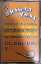 Brigantony - Ci'...nne' Uno E... (MC K7)