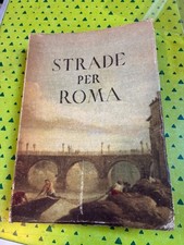 TCI Guida Touring Club Italiano STRADE PER ROMA TCI 1950 prima edizione