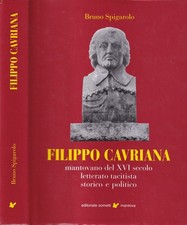 Filippo Cavriana mantovano del XVI secolo Libro Spigarolo Sometti Mantova 1999