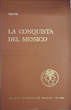 LA CONQUISTA DEL MESSICO - CORTES - DE AGOSTINI 1965 Copertina rigida