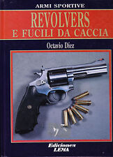 Revolvers e fucili da caccia - ARMI SPORTIVE