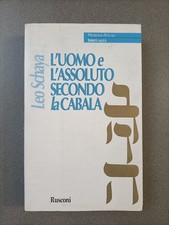 L'UOMO E L'ASSOLUTO SECONDO LA CABALA - LEO SCHAYA - RUSCONI - 1999