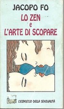 LO ZEN E L'ARTE DI SCOPARE Jacopo Fo - L'espresso della sensualità
