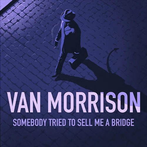 Van morrison somebody - -, tried
