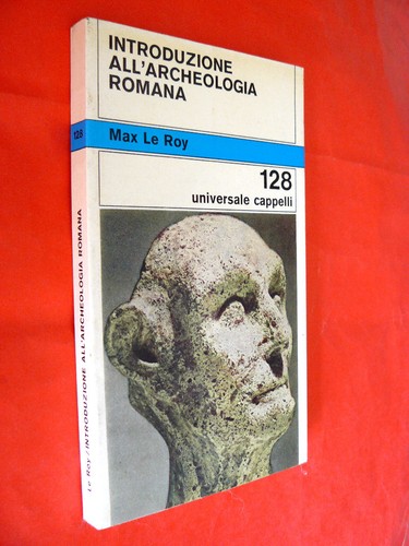 Introduzione all archeologia - introduzione, all'archeologia