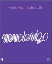 Nanda Vigo. Light is life