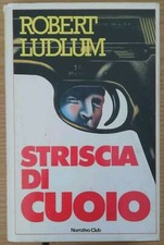 Striscia di cuoio Robert Ludlum Narrativa Club 1983