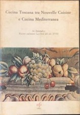 CUCINA TOSCANA TRA NOUVELLE CUISINE E CUCINA MEDITERRANEA. 1984