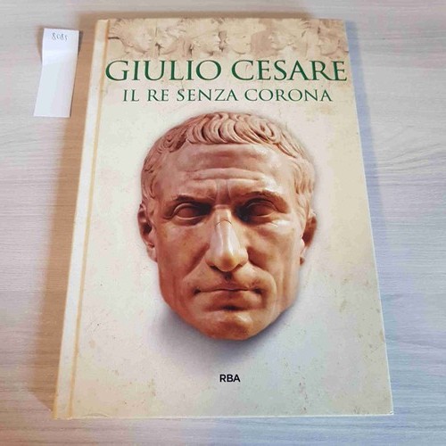 Giulio cesare senza - il, re