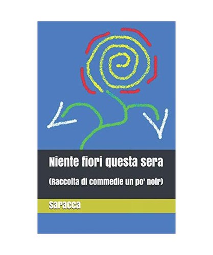 Niente fiori questa sera - niente,