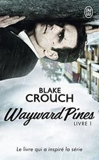 Wayward Pines, Tome 1 : von