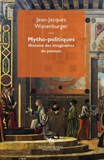 Mytho-politiques. Histoire des