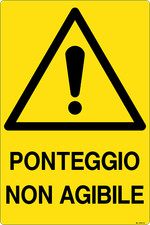M-ITALY CARTELLO SEGNALETICO - PONTEGGIO NON AGIBILE - Segnale