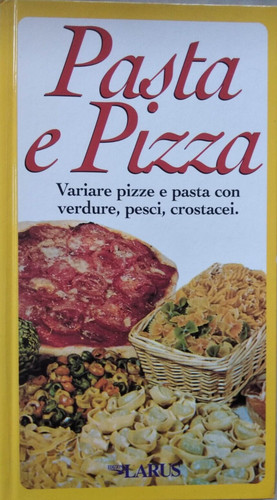 Manuale ricette cucina pasta - ricette,