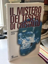 IL MISTERO DEI TESCHI DI CRISTALLO Sebastiano Fusco ed Mediterranee