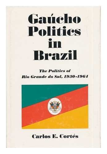 Gaucho politics brazil the - politics, brazil: