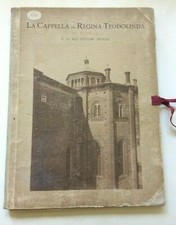 Beltrami Fumagalli LA CAPPELLA DETTA DELLA REGINA TEODOLINDA Monza Pagnoni 1891.