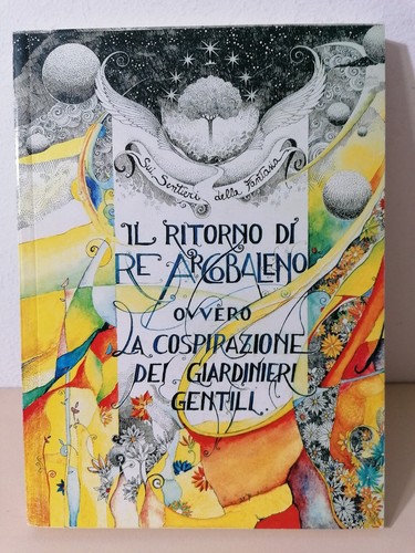 Ritorno re arcobaleno - il,