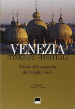 Venezia. Itinerari Spirituali