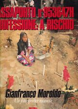 Passaporto n. 953647H. Professione: A Rischio - Moroldo - Rizzoli - 1° edizione