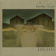 Garlands von cocteau twins - cocteau, |
