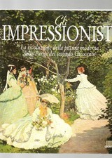 Gli Impressionisti - Giunti 1999 - pittura