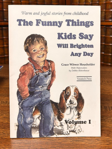 Funny things kids say will - say,