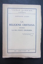 LA RELIGIONE CRISTIANA secondo fonte originaria  Giovanni Luzzi 1939  Di Religio