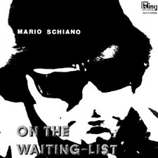 MARIO SCHIANO - On The Waiting