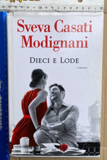 SVEVA CASATI MODIGNANI DIECI E LODE ROMANZOMONDOLIBRI CON COPERTINA RIGIDA + SDA
