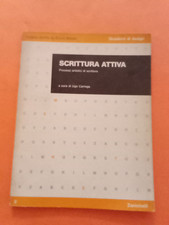 Quaderni di design 8 Scrittura attiva a cura di Ugo Carrega Zanichelli
