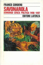 Savonarola. Demiurgo senza politica (1496-1497) (Vol. 3)
