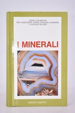 Mineralogia Scienze - I MINERALI 1990 Edizioni Paoline Pietre Preziose Rocce