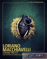 9788804790846 Loriano Macchiavelli Strani frutti. Sarti Antonio nel tempo dell'i