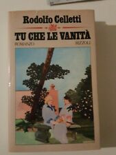 Rodolfo CELLETTI - TU CHE LE VANITÀ - Rizzoli La Scala