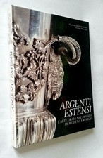 Argenti Estensi l'arte orafa