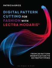 Digital Pattern Cutting For Fashion with Lectra Modaris - 9781350065123