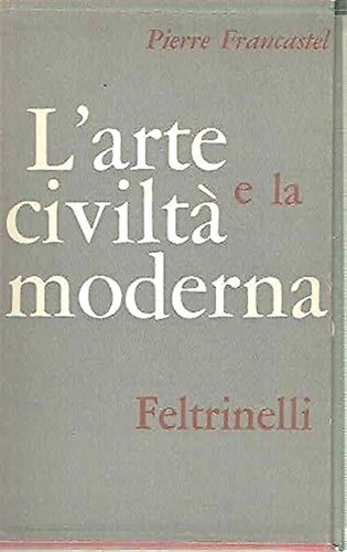 Francastel pierre l arte - -, e