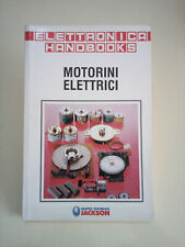 Motorini elettrici - Collana Libri di base Elettronica (Jackson, 1988) 