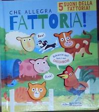 CHE ALLEGRA FATTORIA! LIBRO SONORO De Agostini