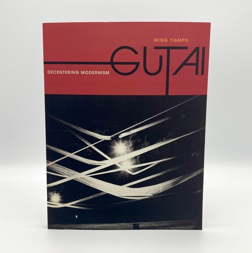 Gutai decentering modernism - gutai:,