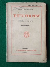 Luigi PIRANDELLO - TUTTO PER BENE , Ed. Bemporad (1925) Libro teatro commedia