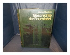 BUDELER, WERNER Storia dei viaggi spaziali 1982 prima edizione copertina rigida