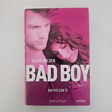 BAD BOY - MAI PIU' CON TE -